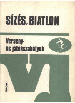 Szalay László, Darabos Sándor, Schaffer János, Szakál Imre - Sízés, biatlon Szalay László, Darabos Sándor, Schaffer János, Szakál Imre - Sízés, biatlon, Budapest 1976 antikvár könyv