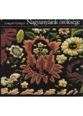 Lengyel Györgyi - Nagyanyáink öröksége