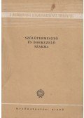 Dr. Prohászka Ferenc (szerk.) - Szőlőtermesztő és borkezelő szakma