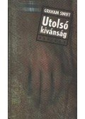 Swift, Graham - Utolsó kívánság