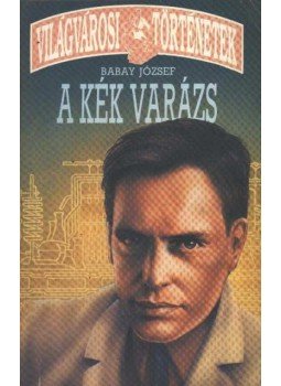 Dr. Faragó Sándor, Babay József - A kék varázs; A kék Rolls-Royce