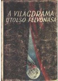 Gyarmati Béla - A világdráma utolsó felvonása