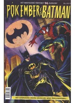 DeMatteis, J. M., Bagley, Mark, Nolan, Graham - Pókember és Batman DeMatteis, J. M., Bagley, Mark, Nolan, Graham - Pókember és Batman, Budapest 2004 antikvár könyv