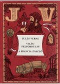 Jules Verne - Világfelfordulás / A francia zászló