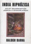 Dr. Balogh Barna - India hipnózisa