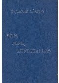 Lázár László - Szin, zene, szineshallás