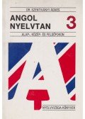 Dr. Szentiványi Ágnes - Angol nyelvtan 3. - Alap-, közép- és felsőfokon