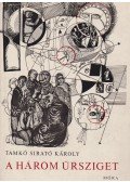 Tamkó Sirató Károly - A három űrsziget