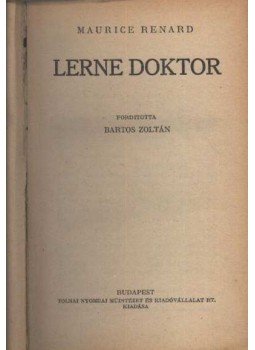 Renard, Maurice - Lerne doktor Renard, Maurice - Lerne doktor, Budapest 0 antikvár könyv
