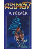 Isaac Asimov - A Félvér