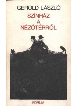 Gerold László - Színház a nézőtérről Gerold László - Színház a nézőtérről, Újvidék 1983 antikvár könyv