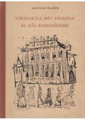Anatole France - Kékszakáll hét felesége és más elbeszélések