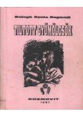 Balogh Gyula Bogumil - Tiltott gyümölcsök