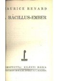Renard, Maurice - A Bacillus-ember