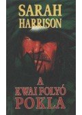 Harrison, Sarah - A Kwai folyó pokla
