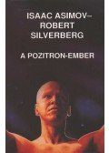 Isaac Asimov,Robert Silverberg - A pozitron-ember