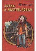 Marton Lili - Jutka a nagyvilágban