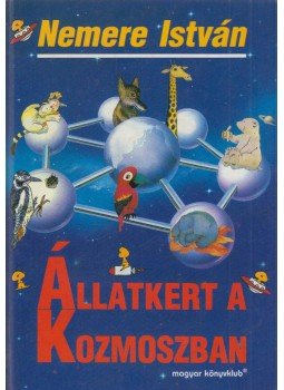 Nemere István - Állatkert a kozmoszban Nemere István - Állatkert a kozmoszban, Budapest 1995 antikvár könyv
