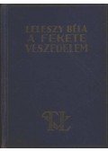 Leleszy Béla - A fekete veszedelem I-II. kötet