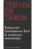 Kolozsvári Grandpierre Emil - A szerencse mostohafia