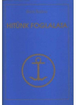 Fr. Barsi Balázs OFM - Hitünk foglalata Fr. Barsi Balázs OFM - Hitünk foglalata, Sümeg 2003 antikvár könyv