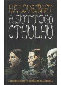 Howard Phillips Lovecraft - A suttogó cthulhu