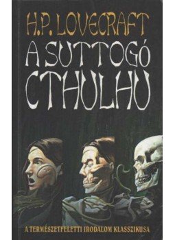 Howard Phillips Lovecraft - A suttogó cthulhu Howard Phillips Lovecraft - A suttogó cthulhu, Budapest 2001 antikvár könyv