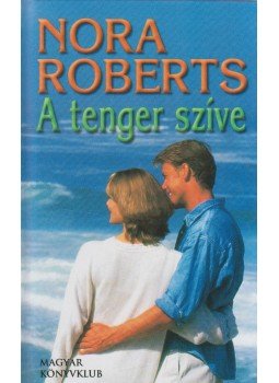 Nora Roberts - A tenger szíve, Budapest 2001 antikvár könyv