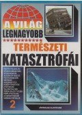 Bolyki Tamás - A világ legnagyobb természeti katasztrófái 2.