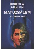 Robert A. Heinlein - Matuzsálem gyermekei
