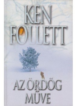 Ken Follett - Az ördög műve Ken Follett - Az ördög műve, Budapest 2004 antikvár könyv