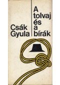 Csák Gyula - A tolvaj és a bírák