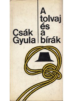 Csák Gyula - A tolvaj és a bírák Csák Gyula - A tolvaj és a bírák, Budapest 0 antikvár könyv