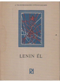 Kormos István, Dévald László, Garai Gábor - Lenin él Kormos István, Dévald László, Garai Gábor - Lenin él, Budapest 1970 antikvár könyv