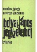 Mandics György,M. Veress Zsuzsanna - Bolyai János jegyzeteiből