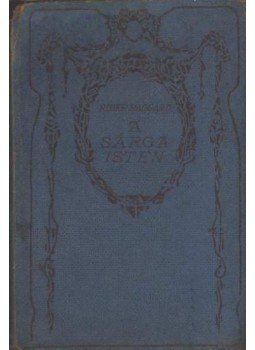 Haggard, H. Rider - A sárga isten Haggard, H. Rider - A sárga isten, Budapest 1921 antikvár könyv
