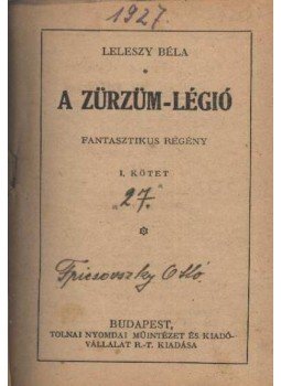 Leleszy Béla - A Zürzüm-légió Leleszy Béla - A Zürzüm-légió, Budapest 0 antikvár könyv