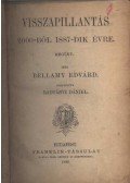 Bellamy Edvárd - Visszapillantás 2000-ből 1887-dik évre