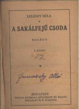 Leleszy Béla - A sakálfejű csoda 1-2.kötet Leleszy Béla - A sakálfejű csoda 1-2.kötet, Budapest 0 antikvár könyv