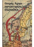 Gergely Ágnes - Riportnapló északról