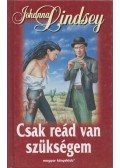 Johanna Lindsey - Csak reád van szükségem