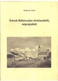 Dedinszky Gyula - Írások Békéscsaba történetéből, néprajzából