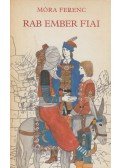 Móra Ferenc - Rab ember fiai