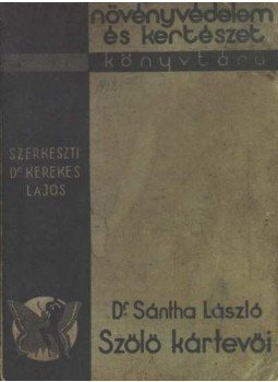 Sántha László - Szőlő kártevői Sántha László - Szőlő kártevői, 1934 antikvár könyv