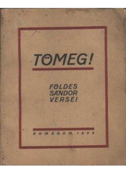 Földes Sándor - Tömeg Földes Sándor - Tömeg, Komárom 1923 antikvár könyv
