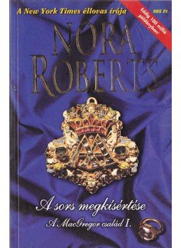 Nora Roberts - A sors megkísértése Nora Roberts - A sors megkísértése, Budapest 2002 antikvár könyv