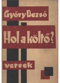 Győry Dezső - Hol a költő? Győry Dezső - Hol a költő?, 1929 antikvár könyv