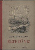 Kozsevnyikov, Alekszej - Éltető víz
