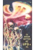 Trethon Judit - És akkor jöttek az UFO-k III.