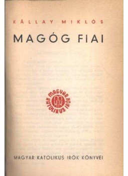 Kállay Miklós - Magóg fiai Kállay Miklós - Magóg fiai, Budapest 1957 antikvár könyv